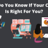 How Do You Know If Your Career Is Right For You?